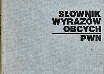 SŁOWNIK WYRAZÓW OBCYCH PWN - pod red. Jana Tokarskiego SŁOWNIK WYRAZÓW OBCYCH PWN - pod red. Jana Tokarskiego