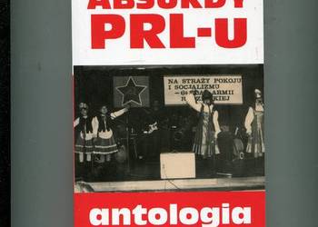 Absurdy PRL-u Antologia