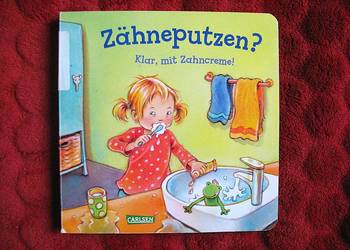 Zähneputzen? Klar, mit Zahncreme! _ Anna Taube - książka niemiecka