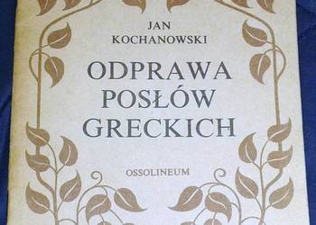 Odprawa posłów greckich - Jan Kochanowski