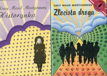 Historynka , Złocista droga - Lucy  Montgomery