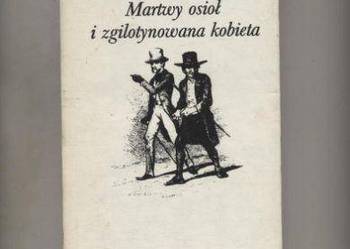 Martwy osioł i zgilotynowana  kobieta - Jules Janin