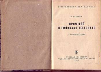(0481) OPOWIEŚĆ O TWÓRCACH TELEGRAFU – F. WEJTKOW