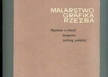 Malarstwo Grafika Rzeźba Wystawa z okazji kongresu kultury