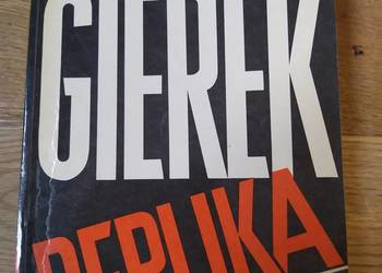 Edward Gierek – Republika prawda do końca… Janusz Rolicki 1990