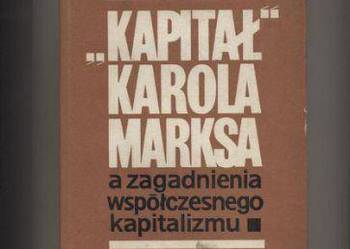 Kapitał Karola Marksa a zagadnienia współczesnego kapit