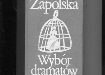 Wybór dramatów - Gabriela Zapolska