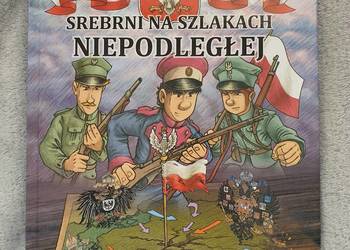 Srebrni na szlakach Niepodległej Srebrni na szlakach Niepodległej