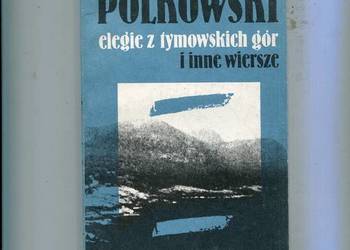 Elegie z Tymowskich Gór i inne wiersze - Jan Polkowski