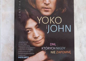 Yoko i John - dni, których nigdy nie zapomnę - Jonathan Cott