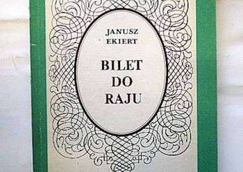 Bilet do raju - Janusz Ekiert
