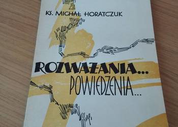Rozważania... powiedzenia... / ks.  Michał Horatczuk