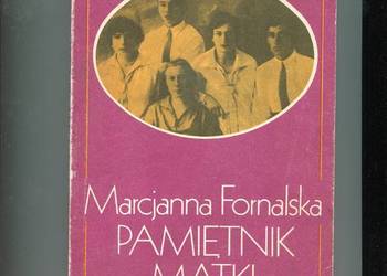 Pamiętnik matki - Marcjanna Fornalska