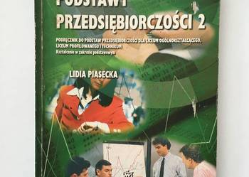 PODSTAWY PRZEDSIĘBIORCZOŚCI 2 Lidia Piasecka PODSTAWY PRZEDSIĘBIORCZOŚCI 2 Lidia Piasecka