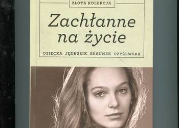 Zachłanne na życie Osiecka Jędrusik Braunek Czyżewska