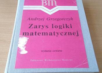 Zarys logiki matematycznej Andrzej Grzegorczyk TWARDA BDB- BM t. 20