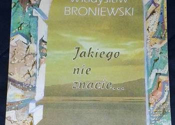 Jakiego nie znacie ... - Władysław Broniewski