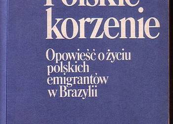 (0499) POLSKIE KORZENIE (OPOWIEŚĆ O ŻYCIU POLSKICH EMIGRANTÓ