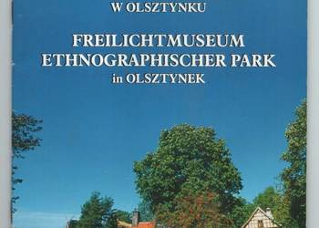 MUZEUM BUDOWNICTWA LUDOWEGO PARK ETNOGRAFICZNY W OLSZTYNKU