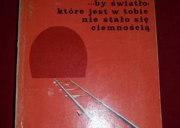 Tadeusz Willan, by światło które jest w Tobie....Książka.