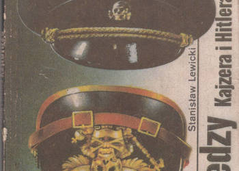 (02534) SZPIEDZY KAJZERA I HITLERA – STANISŁAW LEWICKI