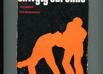 Chwyty obronne Samoobrona dla wszystkich - Kondratowicz