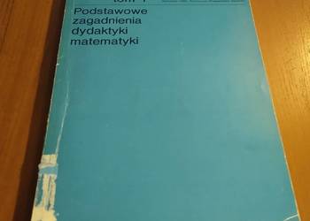 Podstawowe zagadnienia dydaktyki matematyki Tom 1 Zofia Krygowska