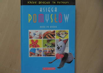 Sprzedam książkę dla dzieci i rodziców Księga Pomysłów