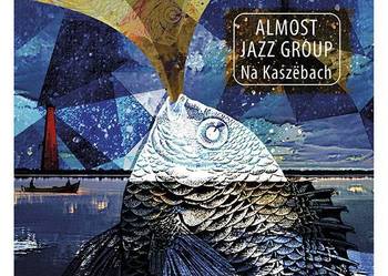 CD - NA KASZËBACH - ALMOST JAZZ GROUP