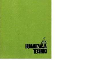 HUMANIZACJA TECHNIKI eutyfronika Józef Bańka /fa