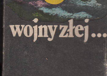 (01640) Z WOJNY TEJ, WOJNY ZŁEJ... - WŁADYSŁAW MACHEJEK