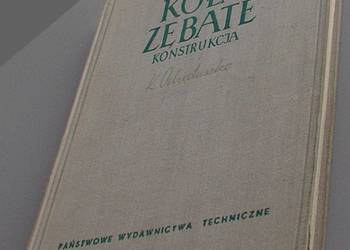 KOŁA ZĘBATE KONSTRUKCJA TOM 1 - OCHĘDUSZKO K.