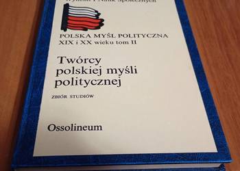 Twórcy polskiej myśli politycznej Polska Myśl Polityczna XIX i XX Wieku 2