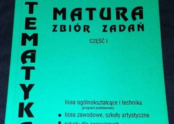 Matematyka. Matura. Zbiór zadań - Cz.1 - Alicja Cewe, Halina Nahorska.