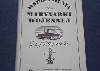 Jerzy Kłossowski. Wspomnienia z marynarki wojennej. Wyd. MON, 1970 r. Wyd.I