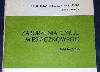 Zaburzenia cyklu miesiączkowego - Janusz Okła