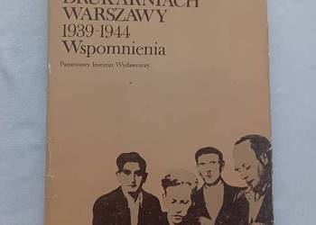Michał Wojewódzki. W tajnych drukarniach Warszawy 1939-1944. Wyd. I, 1976r.