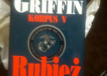 W. E. B. Griffin - Korpus V Rubież