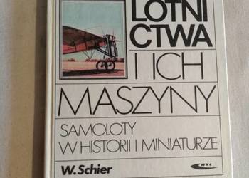 Schier W. - Pionierzy lotnictwa i ich maszyny