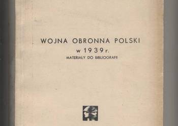 Wojna obronna Polski w 1939r..Materiały do bibliografii