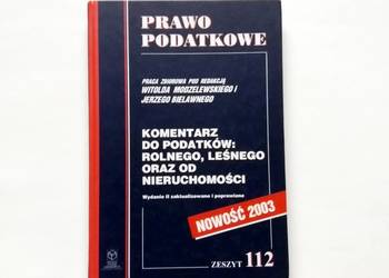 Komentarz do podatków rolnego leśnego oraz od nieruchomości