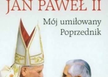 Jan Paweł II. Mój umiłowany Poprzednik