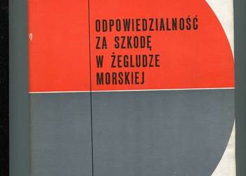Odpowiedzialność za szkodę w żegludze morskiej