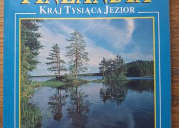 Finlandia Kraj tysiąca jezior wydanie nowe