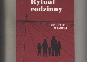 Rytuał rodzinny - Bp Józef Wysocki