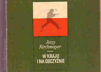(3516) W KRAJU I NA OBCZYŹNIE - JERZY KIRCHMAYER