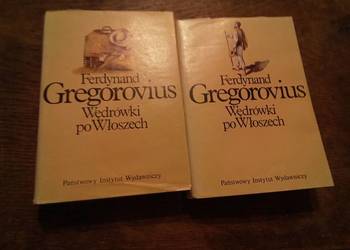 Wędrówki po Włoszech. Gregorovius 2 tomy. Cena za komplet!