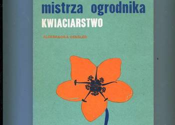 ABC mistrza ogrodnika Kwiaciarstwo - Gensler