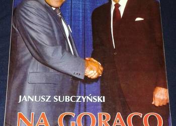 Na gorąco. Komentarze polityczne z USA z lat 1997-2000 - Janusz Subczyński