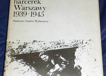 Pełnić służbę... Z pamiętników i wspomnień harcerek Warszawy